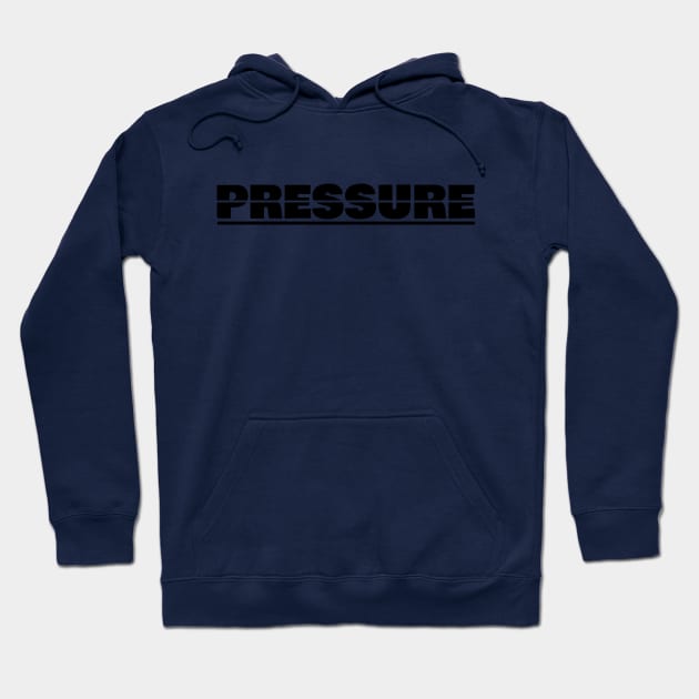 Pressure Hoodie by CreativeIkbar Prints